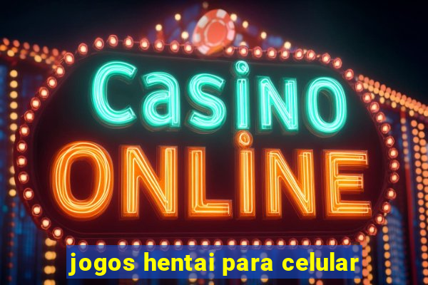 jogos hentai para celular